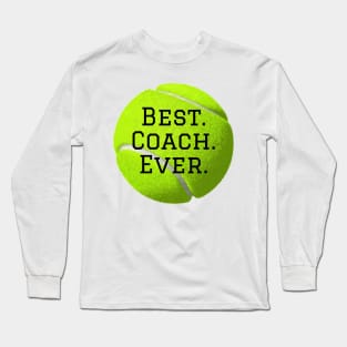 Best Tennis Coach Long Sleeve T-Shirt